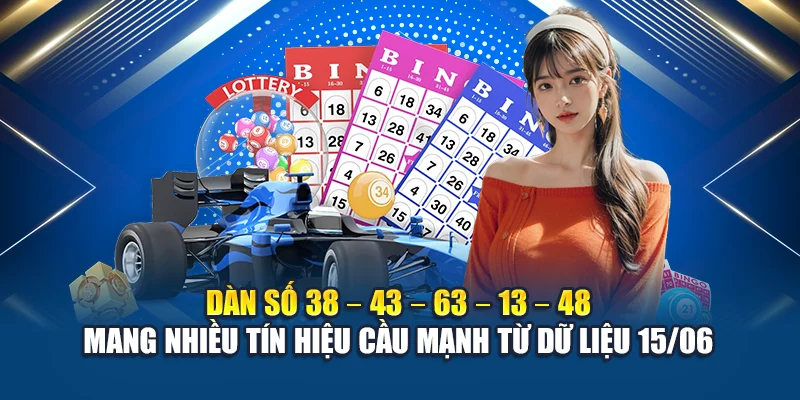 Soi Cầu Xổ Số Miền Bắc 16/06 - Những Cách Dự Đoán Từ Kubet 3 Dàn số 38 – 43 – 63 – 13 – 48 mang nhiều tín hiệu cầu mạnh từ dữ liệu 15/06