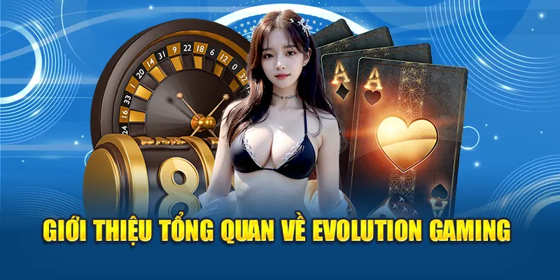 Evolution Gaming Kubet: Tổng Hợp Game Đỉnh Cao Đáng Chơi 1 Giới thiệu tổng quan về Evolution Gaming