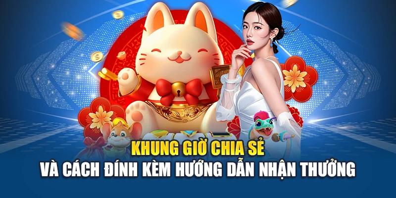 Mời Bạn Bè Thưởng Gấp Đôi Kubet – Tăng Gấp Hai Nguồn Thưởng 2 Khung giờ chia sẻ và cách đính kèm hướng dẫn nhận thưởng
